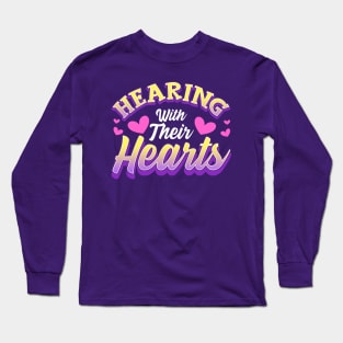Hard Of Hearing Impaired Deaf Deafened  Quotes Sayings Long Sleeve T-Shirt